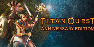 泰坦之旅：十周年纪念版|v2.10.21415|官方中文|全DLC|泰坦之旅：不朽王座|Titan Quest Anniversary Edition