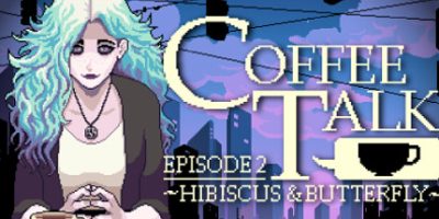 咖啡心语第二集：洛神花与蝴蝶|v1.051|官方中文|Coffee Talk Episode 2: Hibiscus & Butterfly/咖啡心语 第二章 洛神花与蝴蝶