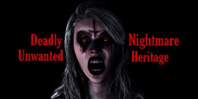 致命噩梦不受欢迎的遗产|官方中文|支持手柄|Deadly Nightmare Unwanted Heritage|致命恶梦不受欢迎的遗产