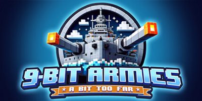 九位军队：有点太远|官方中文|9-Bit Armies: A Bit Too Far|九位军团：战争再临