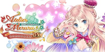 梅露露的炼金工房 ～亚兰德之炼金术士3～ DX|官方中文|本体+1.0.5升补|NSP|原版|Meruru no Atelier: Arland no Renkinjutsushi 3