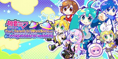 初音未来：不思议星星与许愿碎片|官方中文|支持手柄|Hatsune Miku - The Planet Of Wonder And Fragments Of Wishes