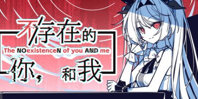 不存在的你和我|v20250812|官方中文|The NOexistenceN of you AND me