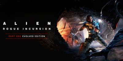 异形：盗贼入侵|v1.1.1|官方中文|支持手柄|Alien: Rogue Incursion Evolved Edition
