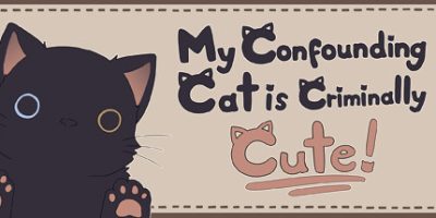 我家猫崽可爱到“刑”了！|官方中文|My Confounding Cat is Criminally Cute!