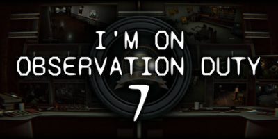 监视值守7|官方中文|支持手柄|I'm on Observation Duty 7