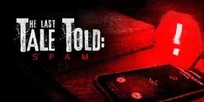 最后的讲述:骚扰电话|官方中文|The Last Tale Told: Spam