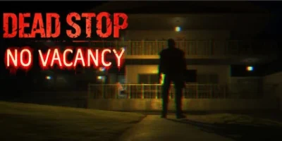 死亡驿站:客满|官方中文|支持手柄|Dead Stop - No Vacancy