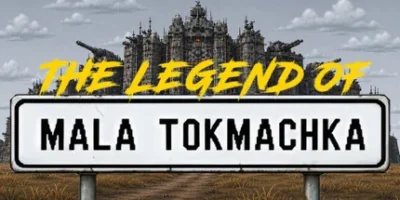小托克马奇卡传说|官方中文|The Legend of Mala Tokmachka